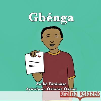 Gbénga Anike Fatunase, Ozioma Osanu 9781948960250 Onwuemene Publishing Group, L.L.C.