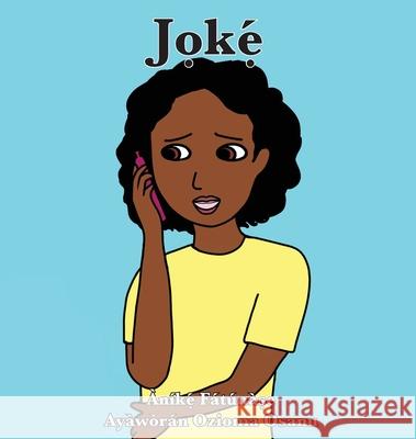 Jọkẹ́ Anike Fatunase, Ozioma Osanu 9781948960304 Onwuemene Publishing Group, L.L.C.