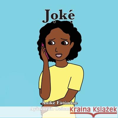 Jọkẹ́ Anike Fatunase, Ozioma Osanu 9781948960311 Onwuemene Publishing Group, L.L.C.