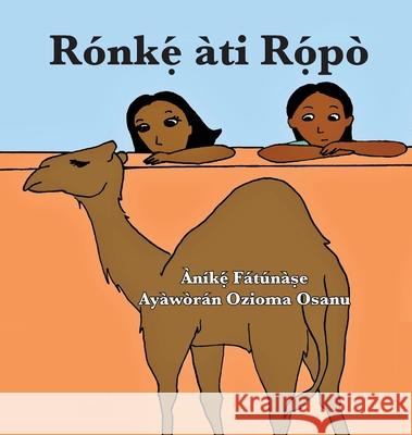 Rónkẹ́ àti Rọ́pò Anike Fatunase, Ozioma Osanu 9781948960472 Onwuemene Publishing Group, L.L.C.