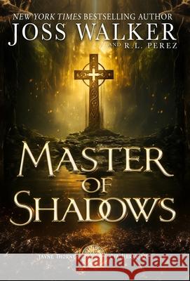 Master of Shadows Joss Walker R L Perez  9781948967495