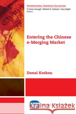 Entering the Chinese e-Merging Market Krokou, Danai 9781948976497 Business Expert Press