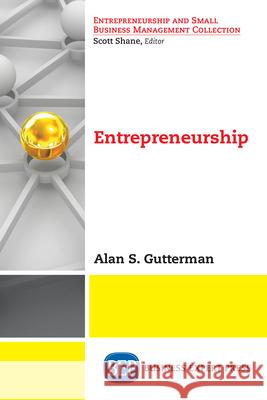 Entrepreneurship Alan S. Gutterman 9781948976534 Business Expert Press