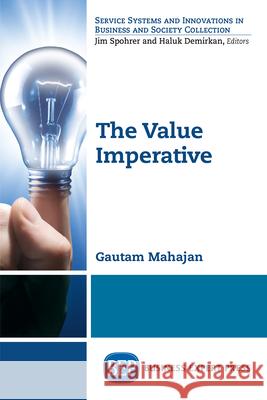 The Value Imperative Gautam Mahajan 9781948976848 Business Expert Press