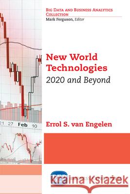 New World Technologies: 2020 and Beyond Errol S. Va 9781948976862 Business Expert Press