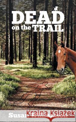 Dead on the Trail Susan Williamson 9781948979160