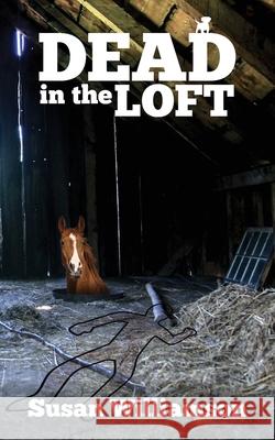 Dead in the Loft Susan Williamson 9781948979429