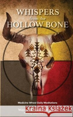 Whispers from the Hollow Bone Wayne William Snellgrove 9781948979511