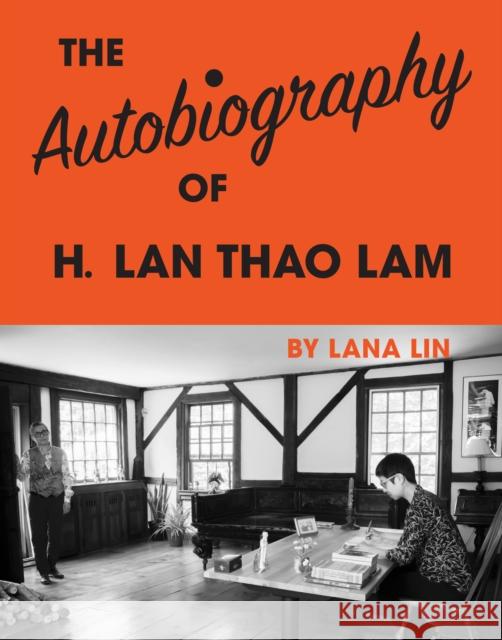 The Autobiography of H. Lan Thao Lam Lana Lin 9781948980296