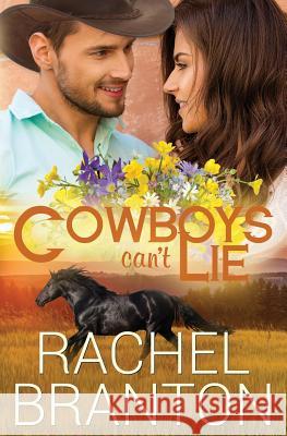 Cowboys Can't Lie Rachel Branton 9781948982061 White Star Press