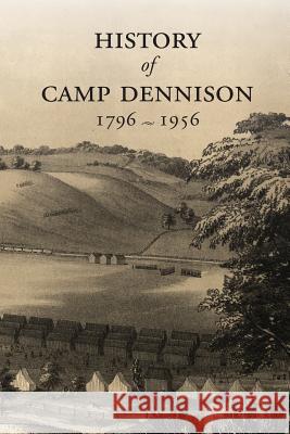 History of Camp Dennison 1796-1956 Mary Rahn Sloane 9781948986014