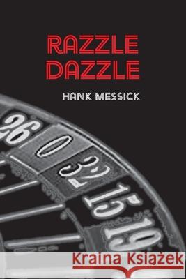 Razzle Dazzle Hank Messick 9781948986137