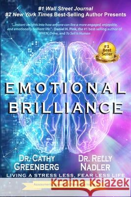 Emotional Brilliance: Living a Stress Less, Fear Less Life Relly Nadler Cathy Greenberg 9781949001365 Waterside Productions