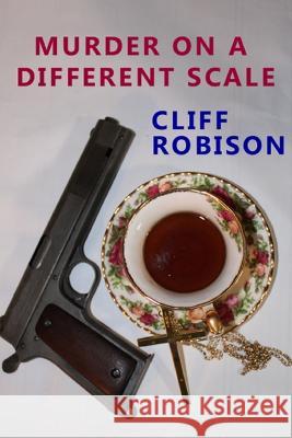 Murder on a Different Scale Cliff Robison   9781949005165