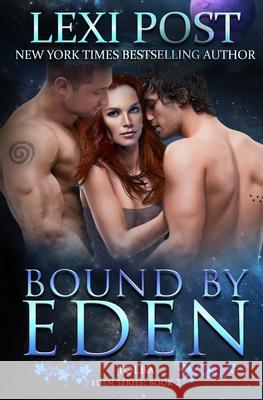 Bound by Eden Lexi Post 9781949007213 Lexi Post