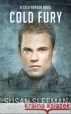 Cold Fury: Cold Harbor - Book 3 Sleeman, Susan 9781949009088