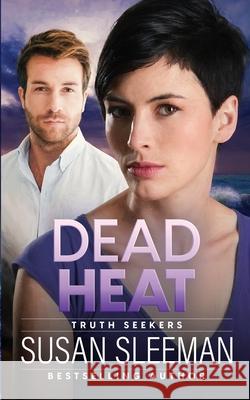 Dead Heat: Truth Seekers - Book 4 Sleeman, Susan 9781949009217