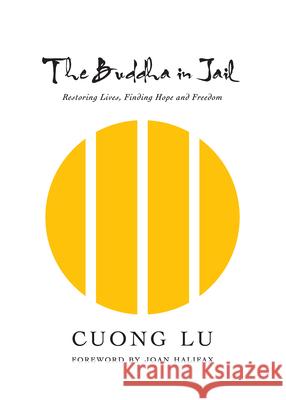 The Buddha in Jail: Restoring Lives, Finding Hope and Freedom  9781949017137 OR Books