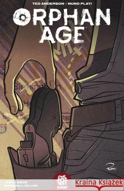 Orphan Age Vol. 1 Ted Anderson Mike Marts Nuno Plati 9781949028270