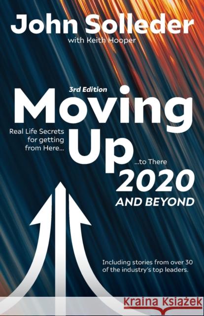 Moving Up: 2020 and Beyond John Solleder Keith Hooper Tracey C. Jones 9781949033168 Tremendous Leadership