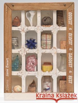 Oddest & Oldest & Saddest & Best Jane Zwart 9781949039689