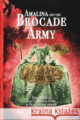 Amalina and the Brocade Army C L Holmes   9781949043327 C.L. Holmes