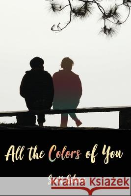 All the Colors of You Scott Gibson 9781949053067