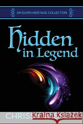 Hidden in Legend Chrissy Wissler 9781949056037