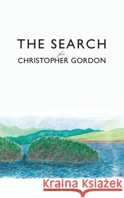 The Search for Christopher Gordon Gordon Lawrence 9781949066296