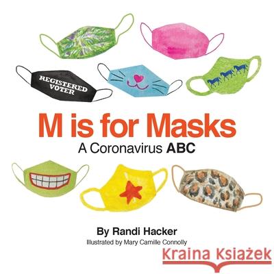 M is for Masks: A Coronavirus ABC Randi Hacker, Mary C Connolly 9781949066616 Onion River Press