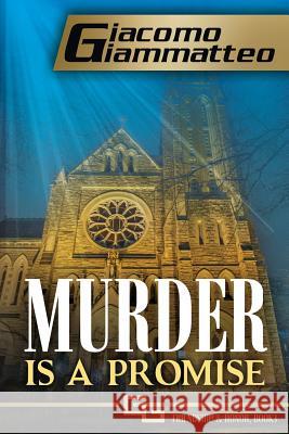 Murder Is a Promise: Friendship & Honor, Book V Giacomo Giammatteo Natasha Brown 9781949074109 Inferno Publishing Company