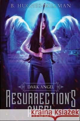 Resurrection's Angel B. Hughes-Millman 9781949090123