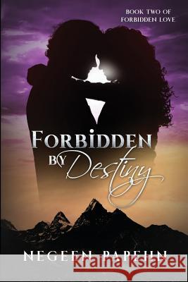 Forbidden by Destiny Negeen Papehn 9781949090222 City Owl Press