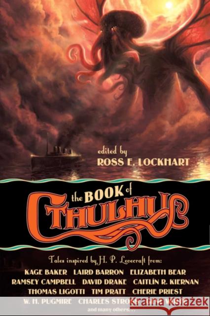 The Book of Cthulhu: Tales Inspired by H. P. Lovecraft Ross E. Lockhart Cherie Priest Joe R. Lansdale 9781949102642