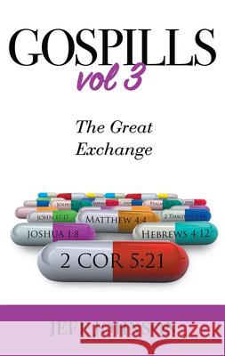 Gospills, Volume 3: The Great Exchange Jeff Johnson 9781949106206