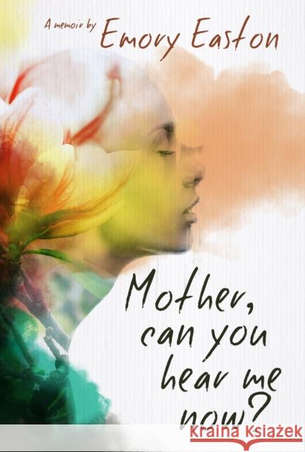 Mother, Can You Hear Me Now?: A Memoir Rhonda Voigts 9781949116496 Woodhall Press