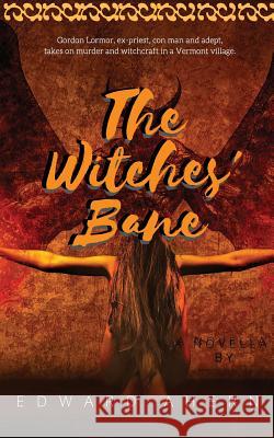 The Witches' Bane Edward Ahern 9781949122022 Fairfield Scribes