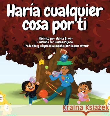 Haría cualquier cosa por ti Ervin, Ashia M. 9781949131048