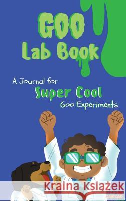 Goo Lab Book: Papi and Caesar Explorations Ashia Ervin 9781949131086 Papi and Caesar Explorations