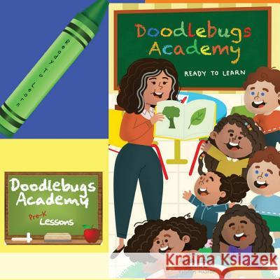 Ready to Learn: Doodlebugs Academy Ashia Ervin 9781949131123 Doodlebugs Pre-K Lessons