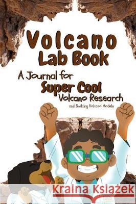 Volcano Lab Book Ashia Ervin 9781949131147 Papi and Caesar Explorations