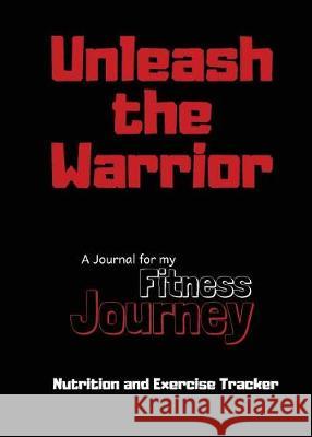 Unleash the Warrior Michael Ervin 9781949131185 Fitness Journey Solutions