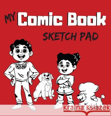 My Comic Book Sketch Pad Michael Ervi Ashia Ervin 9781949131260