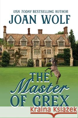 The Master of Grex Joan Wolf 9781949135510