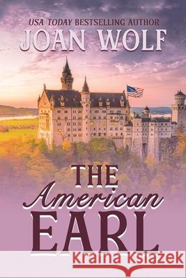 The American Earl Joan Wolf 9781949135664 Untreed Reads Publishing