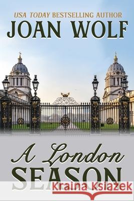 A London Season Joan Wolf 9781949135732 Untreed Reads Publishing