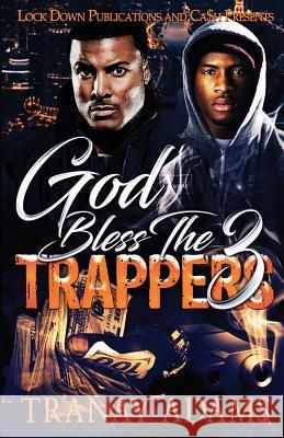 God Bless the Trappers 3 Tranay Adams 9781949138627 Lock Down Publications