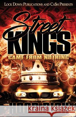 Street Kings: Came From Nothing Hood Rich 9781949138825 Lock Down Publications