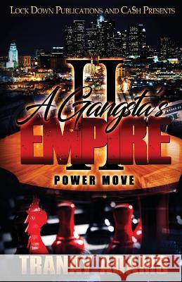 A Gangsta's Empire 2: Power Move Tranay Adams 9781949138887 Lock Down Publications