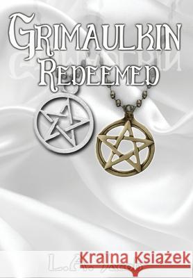 Grimaulkin Redeemed L. a. Jacob 9781949139013 Water Dragon Publishing